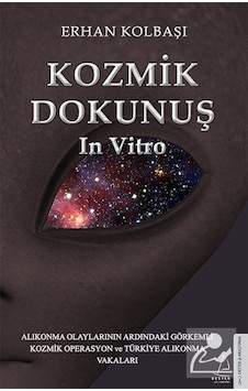 Kozmik Dokunuş In Vıtro - Erhan Kolbaşı - Destek Yayınları Kozmik Dokunuş In Vıtro - Erhan Kolbaşı - Destek Yayınları