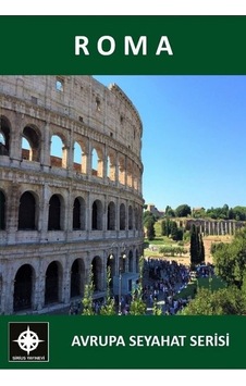 Roma - Avrupa Seyahat Serisi - Esin Düzgün - Sirius Yayınevi Roma - Avrupa Seyahat Serisi - Esin Düzgün - Sirius Yayınevi