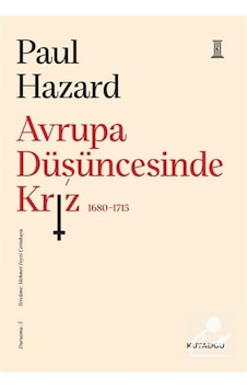 Avrupa Düşüncesinde Kriz 1680-1715 / Paul Hazard Avrupa Düşüncesinde Kriz 1680-1715 / Paul Hazard