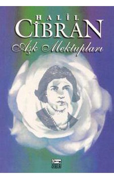 Aşk Mektupları - Halil Cibran - Anahtar Kitaplar Aşk Mektupları - Halil Cibran - Anahtar Kitaplar