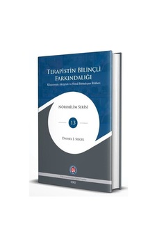Terapistin Bilinçli Farkındalığı Klinisyenin Akılgözü Ve Nöra... Terapistin Bilinçli Farkındalığı Klinisyenin Akılgözü Ve Nöra...