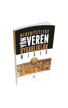 Mısır : Medeniyete Yön Veren Uygarlıklar Mısır : Medeniyete Yön Veren Uygarlıklar