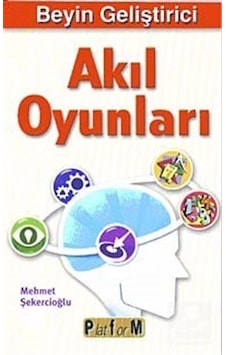 Beyin Geliştirici Akıl Oyunları - Mehmet Şekercioğlu - Platform Yayınları Beyin Geliştirici Akıl Oyunları - Mehmet Şekercioğlu - Platform Yayınları