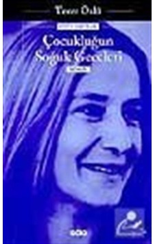 Çocukluğun Soğuk Geceleri - Tezer Özlü Çocukluğun Soğuk Geceleri - Tezer Özlü