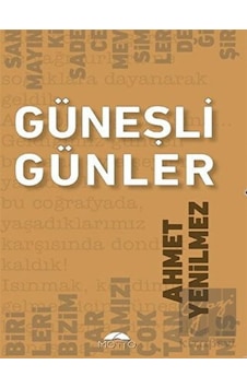 Güneşli Günler Motto Yayınları - Motto Yayınları Güneşli Günler Motto Yayınları - Motto Yayınları