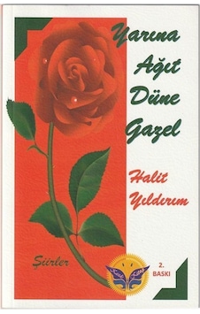 Yarına Ağıt Düne Gazel / Halit Yıldırım Yarına Ağıt Düne Gazel / Halit Yıldırım