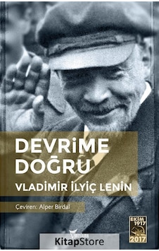 Devrime Doğru - Vladimir İlyiç Lenin - Yazılama Devrime Doğru - Vladimir İlyiç Lenin - Yazılama