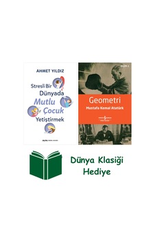 Stresli Bir Dünyada Mutlu Çocuk Yetiştirmek + Geometri + Dünya Klasiği Hediye Stresli Bir Dünyada Mutlu Çocuk Yetiştirmek + Geometri + Dünya Klasiği Hediye