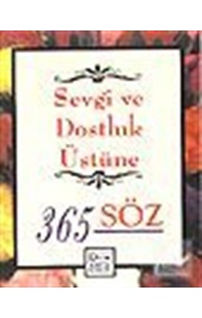 Sevgi ve Dostluk Üstüne 365 Söz - Eva Shaw - Anahtar Kitaplar Sevgi ve Dostluk Üstüne 365 Söz - Eva Shaw - Anahtar Kitaplar