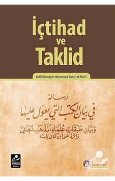İçtihad ve Taklid / Kadı Allame Şeyh Muhammed Buhayt el-Muti'i 9786054908028 İçtihad ve Taklid / Kadı Allame Şeyh Muhammed Buhayt el-Muti'i 9786054908028
