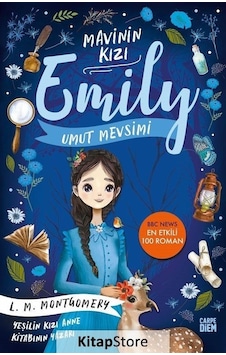 Mavinin Kızı Emily - Umut Mevsimi - L. M. Montgomery - Carpediem Kitap Mavinin Kızı Emily - Umut Mevsimi - L. M. Montgomery - Carpediem Kitap
