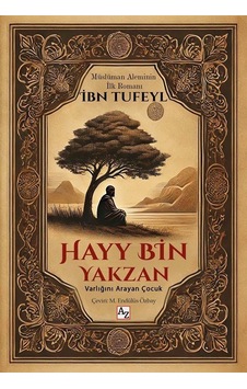 Hayy Bin Yakzan / İbn Tufeyl Hayy Bin Yakzan / İbn Tufeyl