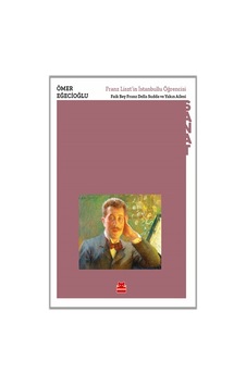 Franz Liszt'in İstanbullu Öğrencisi - Faik Bey Franz Della Sudda ve Yakın Ailesi - Ömer Eğecioğlu - Kırmızı Kedi Franz Liszt'in İstanbullu Öğrencisi - Faik Bey Franz Della Sudda ve Yakın Ailesi - Ömer Eğecioğlu - Kırmızı Kedi