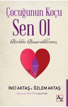 Çocuğunun Koçu Sen Ol - Özlem Aktaş - İnci Aktaş - Az Kitap Çocuğunun Koçu Sen Ol - Özlem Aktaş - İnci Aktaş - Az Kitap