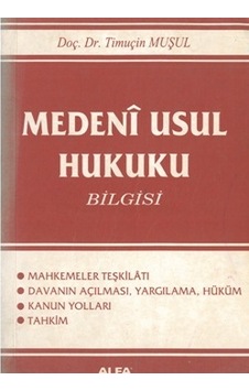 Medeni usul hukuku bilgisi Timuçin Muşul 2.El İadesiz