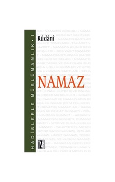 Namaz Hadislerle Müslümanlık 1 - Rüdâni - İz Yayıncılık Namaz Hadislerle Müslümanlık 1 - Rüdâni - İz Yayıncılık