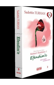Ebedi Huzura Akan Rahmet Damlaları 1 Efendime / Sadettin Turhan 9786057687012 Ebedi Huzura Akan Rahmet Damlaları 1 Efendime / Sadettin Turhan 9786057687012