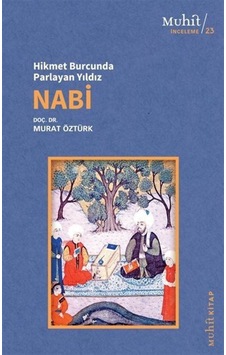 Hikmet Burcunda Parlayan Yıldız: Nabi - Murat Öztürk - Muhit Kitap Hikmet Burcunda Parlayan Yıldız: Nabi - Murat Öztürk - Muhit Kitap