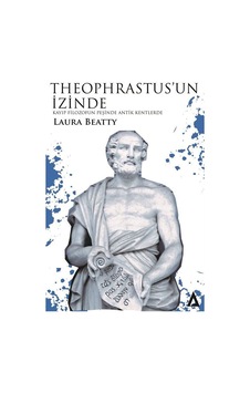 Theophrastus'un İzinde / Laura Beatty Theophrastus'un İzinde / Laura Beatty