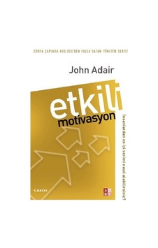 Etkili Motivasyon / John Adair