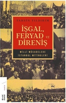 Işgal, Feryad Ve Direniş / Tahsin Yıldırım 9786057949950 Işgal, Feryad Ve Direniş / Tahsin Yıldırım 9786057949950