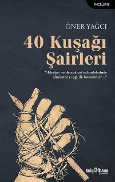 40 Kuşağı Şairleri - Öner Yağcı - Telgrafhane Yayınları