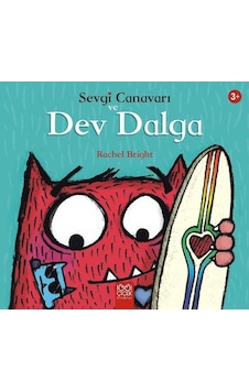 Sevgi Canavarı ve Dev Dalga - Rachel Bright - 1001 Çiçek Sevgi Canavarı ve Dev Dalga - Rachel Bright - 1001 Çiçek