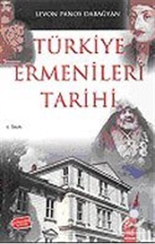 Türkiye Ermenileri Tarihi - Levon Panos Dabağyan - IQ Kültür Sanat Yayıncılık
