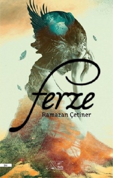 Ferze - Ramazan Çetiner - Kuytu Yayınları Ferze - Ramazan Çetiner - Kuytu Yayınları