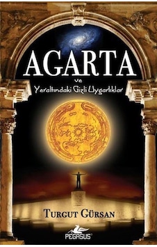 Agarta ve Yeraltındaki Gizli Uygarlıklar (Cep Boy) / Turgut Gü...