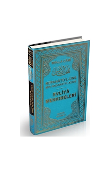 Evliya Menkıbeleri - Nefahat'ül Üns Min Hadarat'il Kuds - Mavi - Molla Cami - Huzur Yayınevi Evliya Menkıbeleri - Nefahat'ül Üns Min Hadarat'il Kuds - Mavi - Molla Cami - Huzur Yayınevi