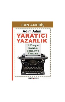 Adım Adım Yaratıcı Yazarlık  -  Can Akkiriş  -  Ozan Yayıncılık