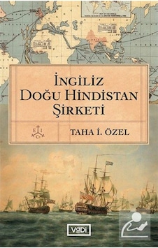 Ingiliz Doğu Hindistan Şirketi / Taha I. Özel 9786059114165
