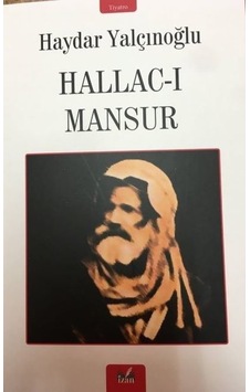 Hallac-ı Mansur - Haydar Yalçınoğlu - İzan Yayıncılık Hallac-ı Mansur - Haydar Yalçınoğlu - İzan Yayıncılık