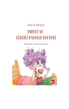 Monti ve Çizgili Kalpler Defteri - Güliz Sütçü - Beyaz Balina Yayınları Monti ve Çizgili Kalpler Defteri - Güliz Sütçü - Beyaz Balina Yayınları