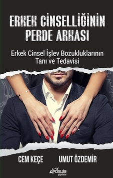 Erkek Cinselliğinin Perde Arkası - A. Cem Keçe - Pusula Yayınevi Erkek Cinselliğinin Perde Arkası - A. Cem Keçe - Pusula Yayınevi
