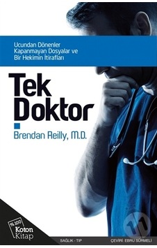 Tek Doktor - Brendan Reilly - M.D. - Koton Kitap Tek Doktor - Brendan Reilly - M.D. - Koton Kitap