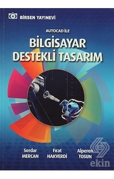 Autocad ile Bilgisayar Destekli Tasarım/Serdar Mercan.Fırat