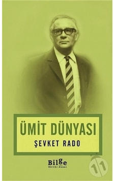 Ümit Dünyası - Şevket Rado - Bilge Kültür Sanat Ümit Dünyası - Şevket Rado - Bilge Kültür Sanat