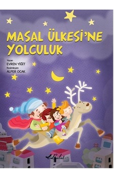 Masal Ülkesine Yolculuk - Evren Yiğit - Bulut Yayınları Masal Ülkesine Yolculuk - Evren Yiğit - Bulut Yayınları