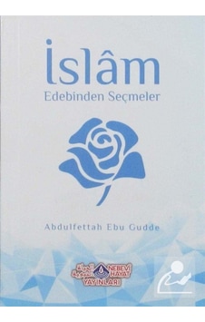 İslam Edebinden Seçmeler / Abdulfettah Ebu Gudde 9786055089221