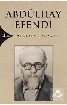 Abdülhay Efendi - Mustafa Özdamar - Kırk Kandil Yayınları Abdülhay Efendi - Mustafa Özdamar - Kırk Kandil Yayınları
