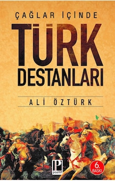 Çağların İçinden Türk Destanları - Ali Öztürk - Pozitif Yayıncılık Çağların İçinden Türk Destanları - Ali Öztürk - Pozitif Yayıncılık