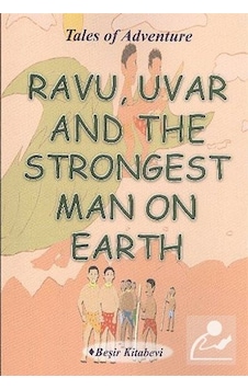 Ravu, Uvar And The Strongest Man On Earth / Serkan Koç Ravu, Uvar And The Strongest Man On Earth / Serkan Koç