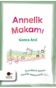 Annelik Makamı / Gonca Anıl Annelik Makamı / Gonca Anıl