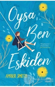 Oysa Ben Eskiden - Amber Smith - Yabancı Oysa Ben Eskiden - Amber Smith - Yabancı
