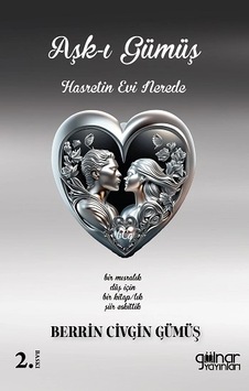 Aşk-ı Gümüş Hasret İn Evi Nerede Aşk-ı Gümüş Hasret İn Evi Nerede