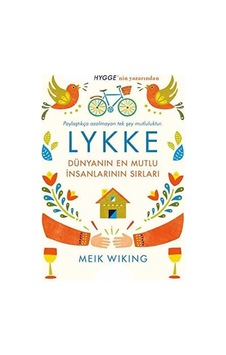 Lykke: Dünyanın En Mutlu İnsanlarının Sırları - Meik Wiking İlk Baskı 2018 Sert Kapak Ciltli Lykke: Dünyanın En Mutlu İnsanlarının Sırları - Meik Wiking İlk Baskı 2018 Sert Kapak Ciltli