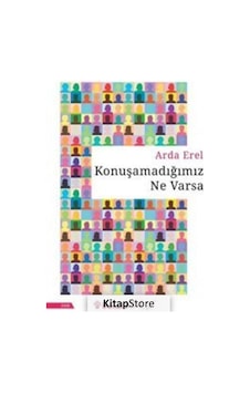 Konuşamadığımız Ne Varsa - Arda  Erel