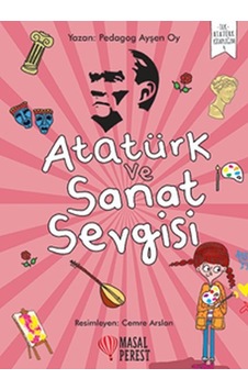 Atatürk Ve Sanat Sevgisi Atatürk Ve Sanat Sevgisi